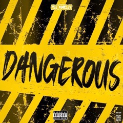 Dangerous