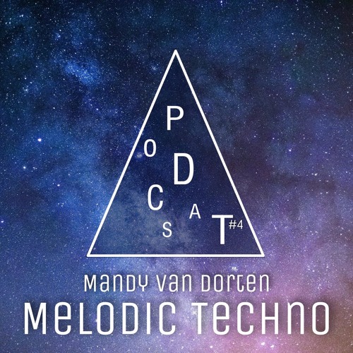 Mandy van Dorten - Melodic Techno Podcast Part 4