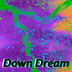 Down Dream