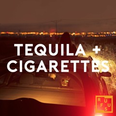 Tequila & Cigarettes