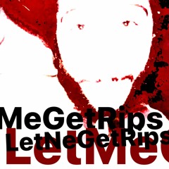 LetMeGetRips (Prod. Sad Centaur x Pringles)