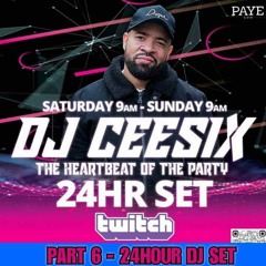 Part 6 - Ceesix 24 hour DJ set