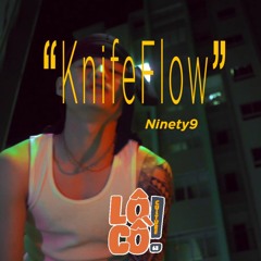 KnifeFlow - Ninety9 (Ep.3)