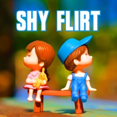 shy flirt (prod. by swoonshop)