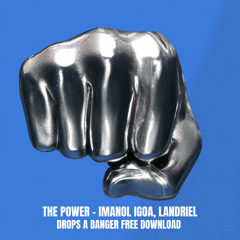 Imanol Igoa & Landriel - The Power (Original Mix) [FREE DOWNLOAD]