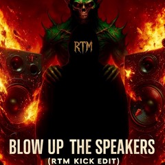 Basswell - Blow Up The Speakers  (RTM Kick Edit) | FREE DL