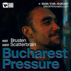 Scatterbrain - Bucharest Pressure Guest Mix @ Black Rhino Radio, 09.08.2023