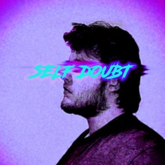 SELF DOUBT