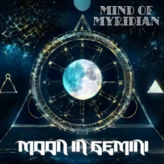 [mix] Mind of Myridian Vol. 2: Full Moon in Gemini