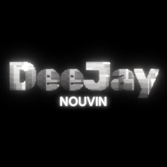 mix DeeJay Nouvin