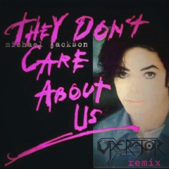 MICHAEL JACKSON-THEY DONT CARE ABOUT US(OPERATOR BOOTLEG)