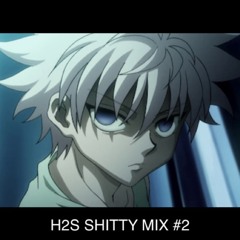 H2S SHITTY MIX #2