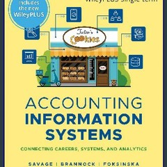 EBOOK #pdf ⚡ Accounting Information Systems: Connecting Careers, Systems, and Analytics [EBOOK EPU