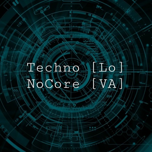 [VA] Low Techno no.core Minimal Hypno | Q6 (74)