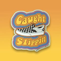 sandbox - caught slippin'