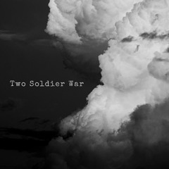 Two Soldier War