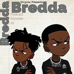 Bredda Bredda Ep.19
