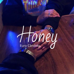 Euro Cândido - Honey [prod.Leo da Barra]