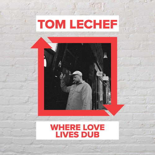 TOM LECHEF - Where Love Lives Dub [FREE DOWNLOAD]