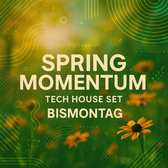 Spring Momentum Set – A Driving Tech House Experience
