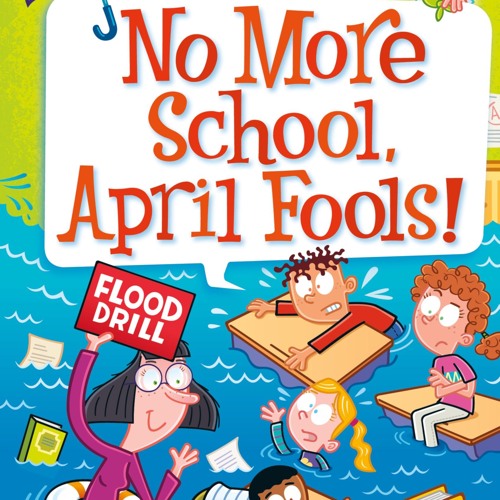 My Weird School Special: No More School, April Fools! (My Weirder School)