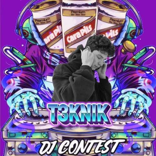 [WINNING ENTRY] T3KN1K: 'TIS CARA TRUT DJ CONTEST