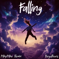Falling [MikyMike Remix]