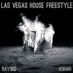Ray3rd - Las Vegas House Freestyle (feat. Kuhari)