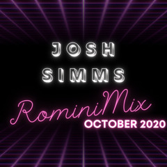 𝗝𝗼𝘀𝗵 𝗦𝗶𝗺𝗺𝘀 | 𝗥𝗼𝗺𝗶𝗻𝗶𝗠𝗶𝘅 : 𝗢𝗰𝘁𝗼𝗯𝗲𝗿 𝟮𝟬𝟮𝟬