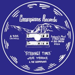 GRAMP01 Joe Yorke & The Grampians - Strange Times (Grampians Records) CLIP