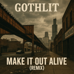 Make It Out Alive Remix