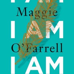 [Download PDF] I Am I Am I Am: Seventeen Brushes with Death - Maggie O'Farrell