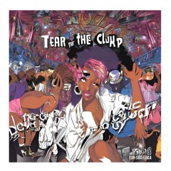 Tear The Club Up(Josh Dakid x ATJ Ant x Kt Calibur)