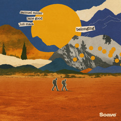 Samuel Miller, Jane Good & Juli Mala - Belonging