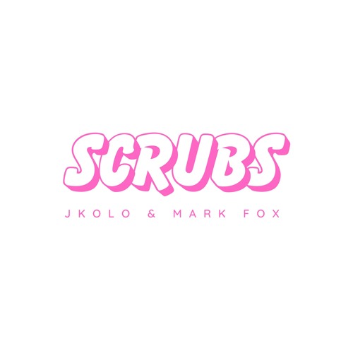 Scrubs - J Kolo & Mark Fox (Remix)