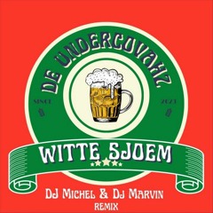 De Undercovahz - Witte Sjoem ( DJ Michel & DJ Marvin Remix )
