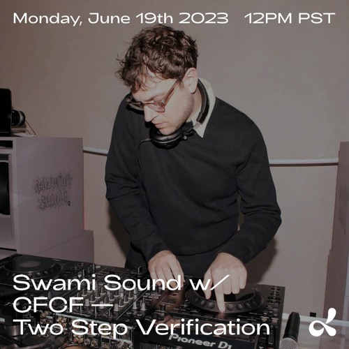 TWO STEP VERIFICATION VOL. 23: DUBLAB W/ CFCF