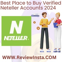 Best Place to Buy Verified Neteller Accounts 2024