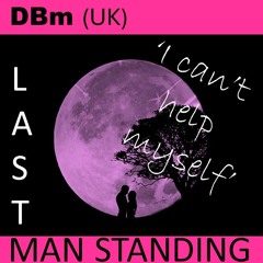 'I CAN'T HELP MYSELF' (Feat. LAST MAN STANDING)