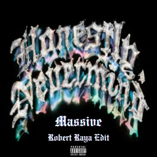 MASSIVE (ROBERT RAYA EDIT)