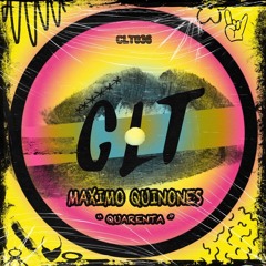 Maximo Quinones - Quarenta [CLT RECORDS 036]