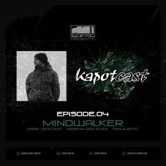 Kapotcast.04: Mindwalker (Jul 2020)