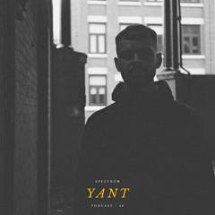 YANT - SPECTRUM PODCAST 046