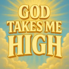 God Takes Me High! (Remastered)