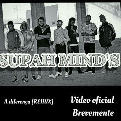 Supah Mind´s - A diferença [Remix] Prod. Stifolândia Entertainment.mp3