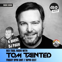 Red Trail Radio #21 with Tom Tainted & guest DJ Paize