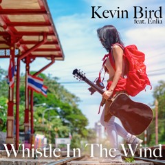 Siffler Dans Le Vent - French version of Whistle In The Wind (feat Enlia)