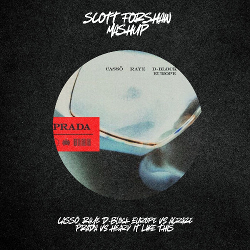 casso, RAYE vs ACRAZE - Prada vs Heard It Like This (Scott Forshaw Mashup) PITCHED [FREE DOWNLOAD]
