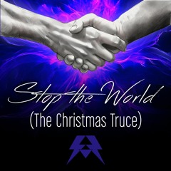 Stop The World (The Christmas Truce) - Spes Aeterna Version