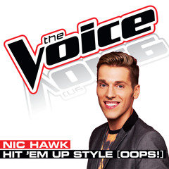 Hit ‘Em Up Style (Oops!) (The Voice Performance)